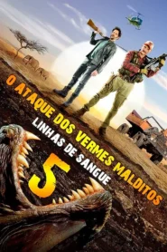 O Ataque dos Vermes Malditos 5: Linhas de Sangue