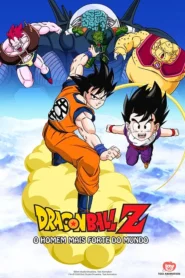 Dragon Ball Z: O Homem Mais Forte do Mundo