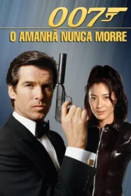 007: O Amanhã Nunca Morre
