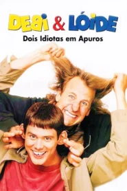 Debi & Lóide: Dois Idiotas em Apuros