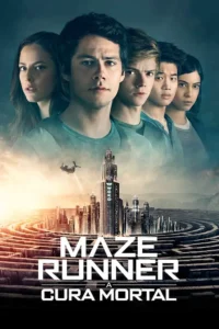 Maze Runner: A Cura Mortal