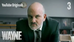 Wayne: Temporada 1 – Episódio 3