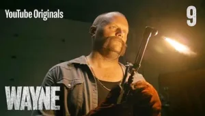 Wayne: Temporada 1 – Episódio 9
