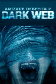 Amizade Desfeita 2: Dark Web