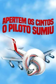 Apertem os Cintos, o Piloto Sumiu