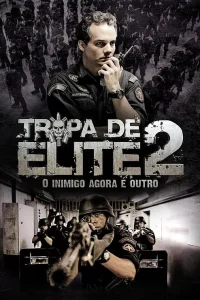 Tropa de Elite 2: O Inimigo Agora é Outro