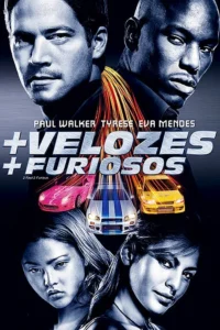 Velozes e Furiosos 2: + Velozes + Furiosos