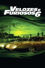Velozes & Furiosos 6