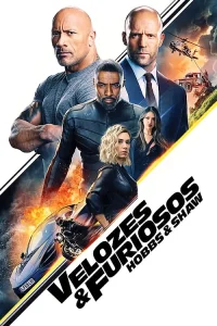 Velozes e Furiosos: Hobbs e Shaw