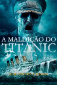 A Maldição do Titanic