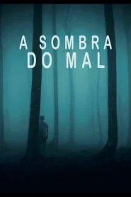 A Sombra do Mal
