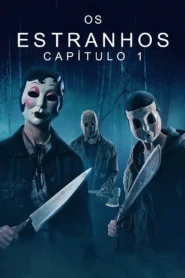 Os Estranhos: Capítulo 1