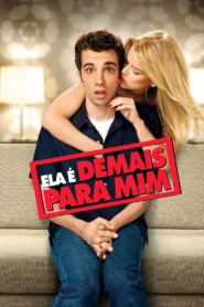 Ela é Demais para Mim