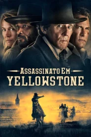 Assassinato em Yellowstone