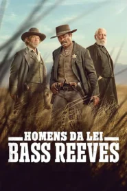 Homens da Lei: Bass Reeves