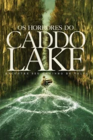 Os Horrores do Caddo Lake