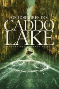 Os Horrores do Caddo Lake