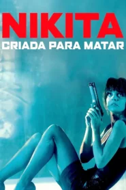 Nikita: Criada para Matar